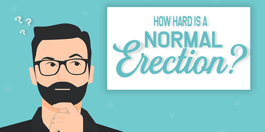 How Hard Is A Normal Erection?